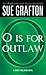 "O" Is for Outlaw