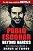 Pablo Escobar: Beyond Narcos