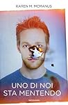 Uno di noi sta mentendo by Karen M. McManus