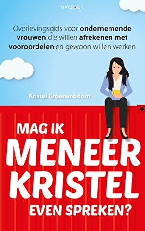 Mag ik meneer Kristel even spreken? (Dutch Edition)