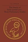 The Nature of Early Greek Lyric: Three Preliminary Studies (Heritage)