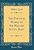 The Poetical Works of Sir Walter Scott, Bart (Classic Reprint)