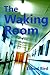 The Waking Room: A Short Story