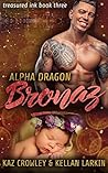 Alpha Dragon: Bronaz (Treasured Ink #3)