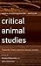 Critical Animal Studies: To...