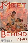 Meet Behind Mars by Renee Simms