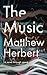 The Music: A Novel Through ...