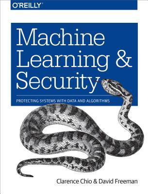 Machine Learning and Security: Protecting Systems with Data and Algorithms (Paperback)