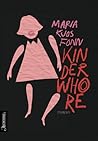 Kinderwhore by Maria Kjos Fonn