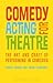 Comedy Acting for Theatre: The Art and Craft of Performing in Comedies (Performance Books)