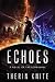 Echoes (The Echoverse, #1)