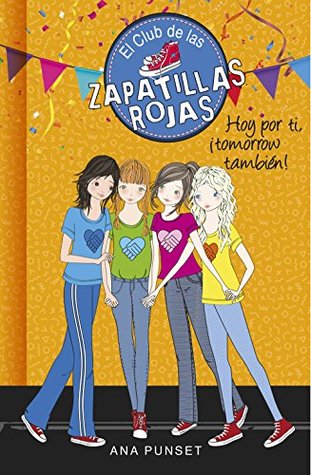 El Club de las Zapatillas Rojas 13 - Hoy por ti, ¡tomorrow también! (Spanish Edition)