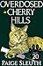 Overdosed in Cherry Hills (Cozy Cat Caper Mystery #20) by Paige Sleuth