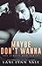 Maybe Don't Wanna (Simple M...
