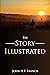 The Story Illustrated