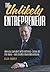 The Unlikely Entrepreneur: ...