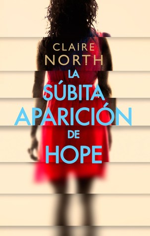 Portada de La súbita aparición de Hope, de Claire North
