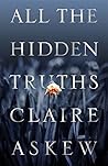 All the Hidden Truths by Claire Askew