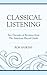 Classical Listening: Two De...