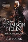 Verdict on Crimson Fields (World of Prime #4)