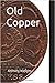 Old Copper