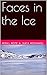 Faces in the Ice by Rita L. Rote