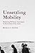 Unsettling Mobility: Mediating Mi’kmaw Sovereignty in Post-contact Nova Scotia