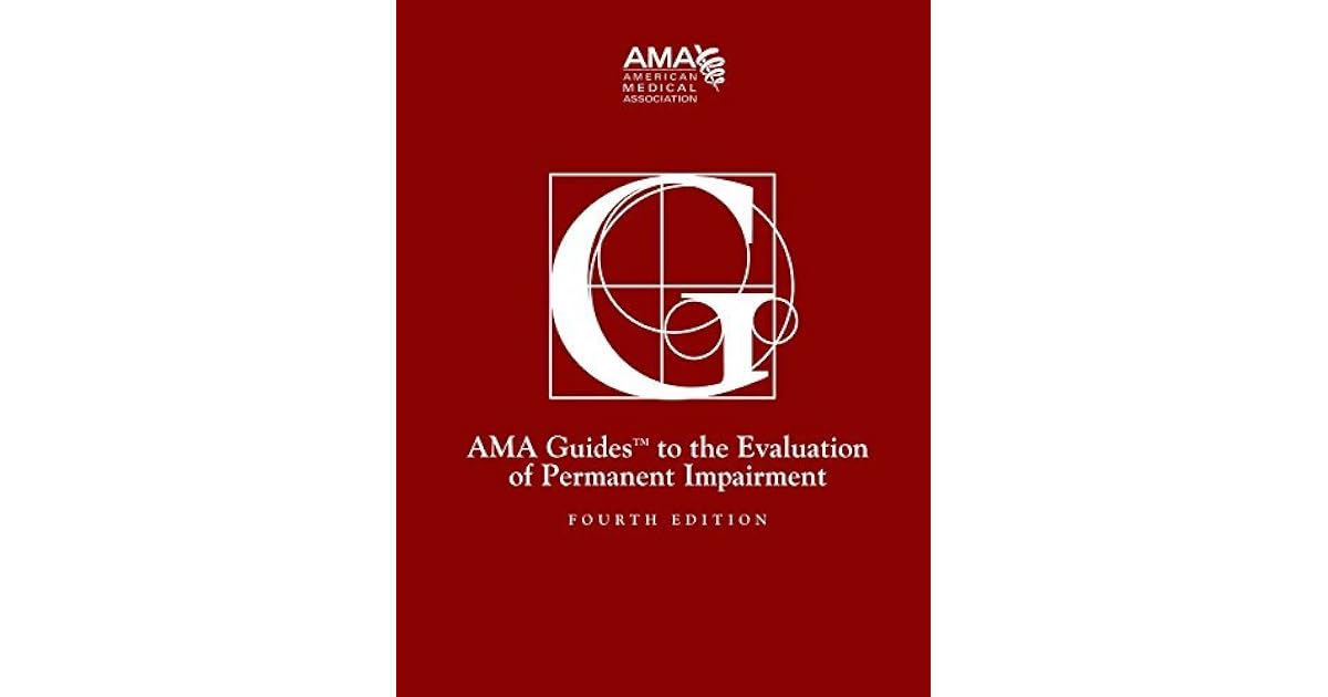 American Medical Association's Guides To The Evaluation Of Permanent Impairment