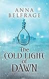 The Cold Light of Dawn by Anna Belfrage The Cold Light of Dawn by Anna Belfrage