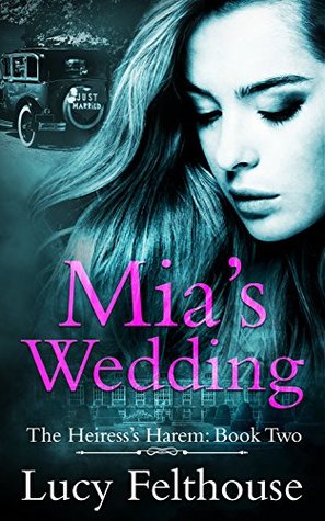 Mia's Wedding (The Heiress's Harem, #2)