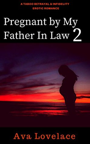 Pregnant by My Father in Law 2 (Kindle Edition)