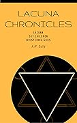 Lacuna Chronicles: The Complete Trilogy