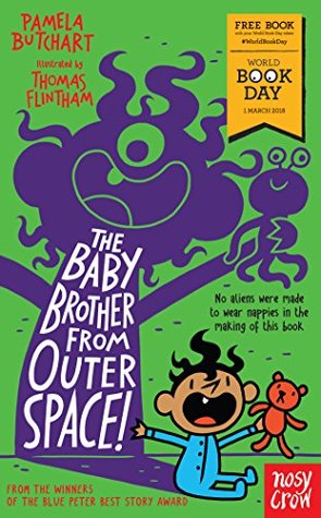 The Baby Brother From Outer Space!: World Book Day 2018 (Baby Aliens, #7.5)