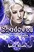 Shadowed (Valos of Sonhadra, #6)