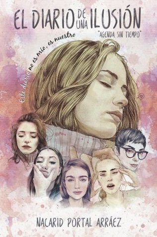El Diario de Una Ilusión: Este Diario No Es Mío, Es Nuestro (Paperback)