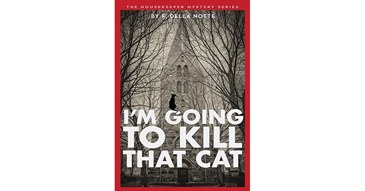 I'm Going to Kill that Cat! Start reading this cozy mystery right away