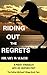 Riding Out the Regrets: A P...
