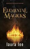 Elemental Magicks by Laura    Lee