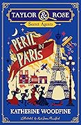 Peril in Paris (Taylor & Rose Secret Agents, #1)