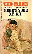Here's Your Orgy