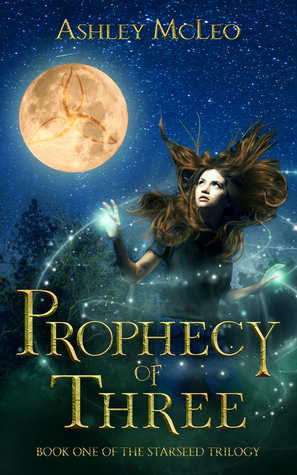 Prophecy of Three (The Starseed Trilogy #1)