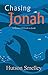 Chasing Jonah: A Mission 119 Guide to Jonah