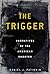 The Trigger: Narratives of the American Shooter