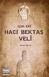 Işık Eri Hacı Bektaş Veli