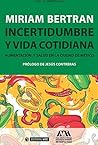Incertidumbre y vida cotidiana. Alimentación y salud en la ciudad de México (Manuales) (Spanish Edition)