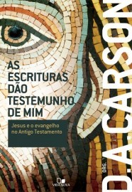 As Escrituras dão Testemunho de mim