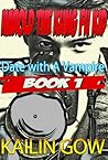 Date with a Vampire by Kailin Gow