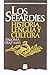 Los sefardíes: historia, lengua y cultura