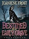 Destined for an Early Grave by Jeaniene Frost
