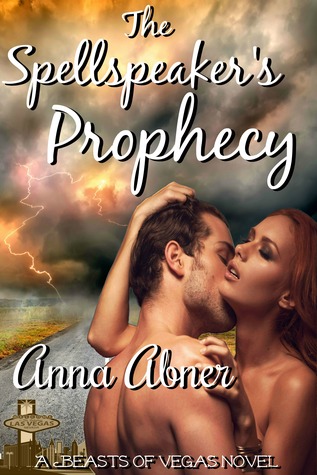 Spellspeaker's Prophecy (Beasts of Vegas #2)